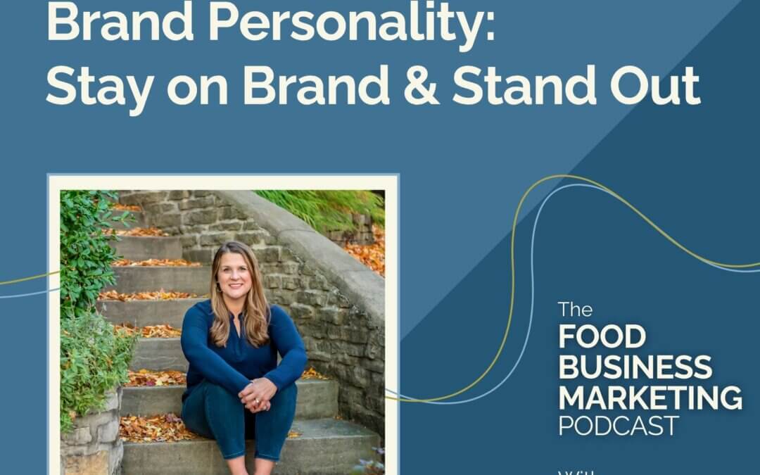 140. Brand Personality: Stay on Brand and Stand Out