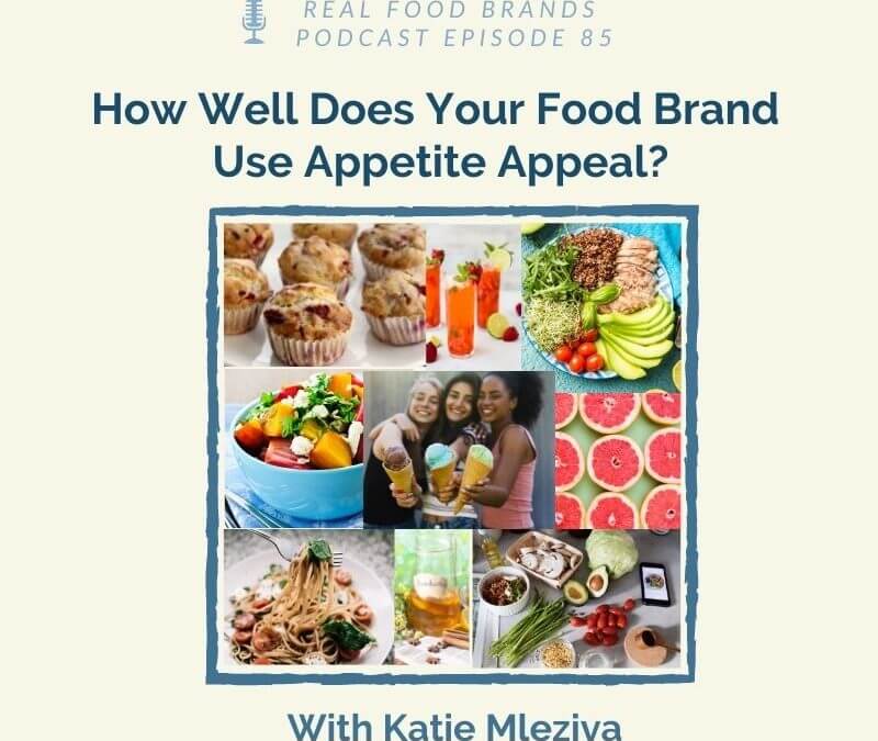 How Well Does Your Food Brand Use Appetite Appeal?
