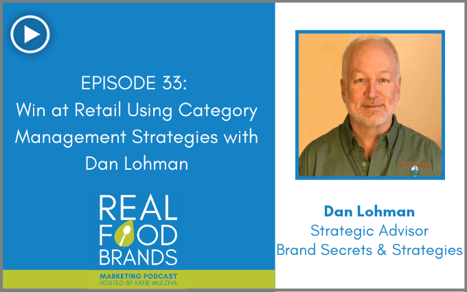 Win at Retail Using Category Management Strategies with Dan Lohman