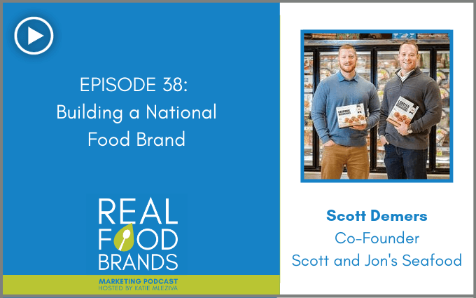 Building a National Food Brand with Scott Demers of Scott & Jon's