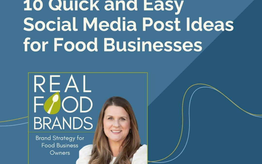 125. 10 Quick and Easy Social Media Post Ideas for Food Businesses