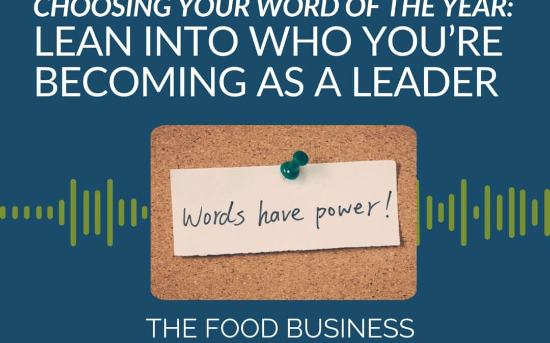 165. Choosing Your Word of the Year: Lean Into Who You’re Becoming as a Leader
