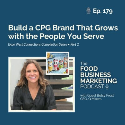 179. Build a CPG Brand That Grows with the People You Serve