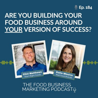 184. What Is YOUR Version of Success in Your Food Business?