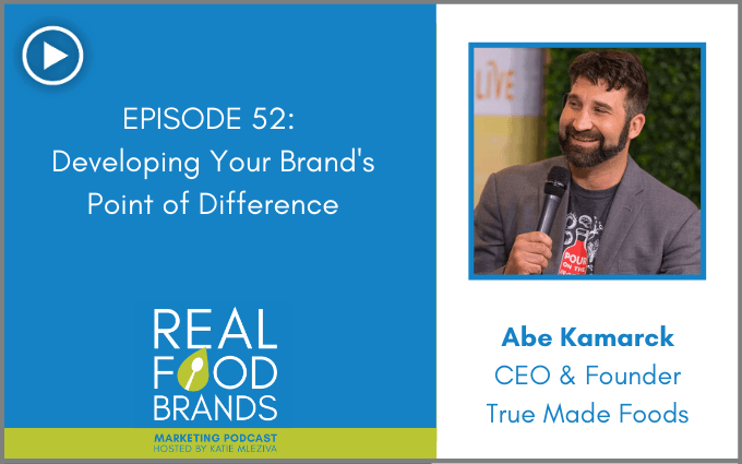 Developing Your Brand’s Point of Difference with Abe Kamarck