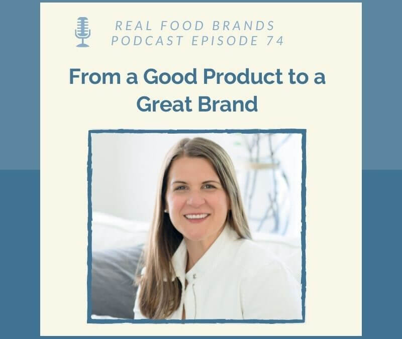 From a Good Product to a Great Brand