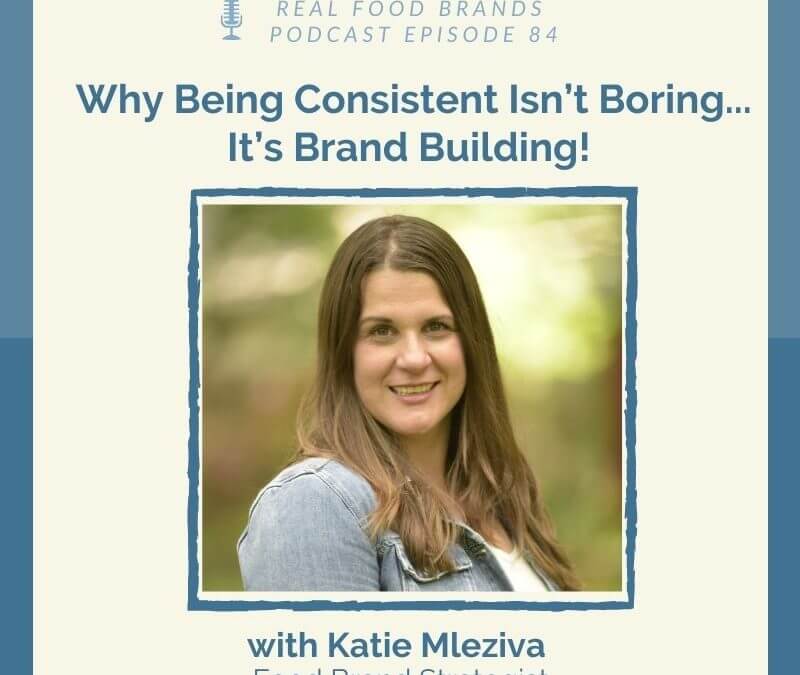 Why Being Consistent Isn’t Boring… It’s Brand Building!