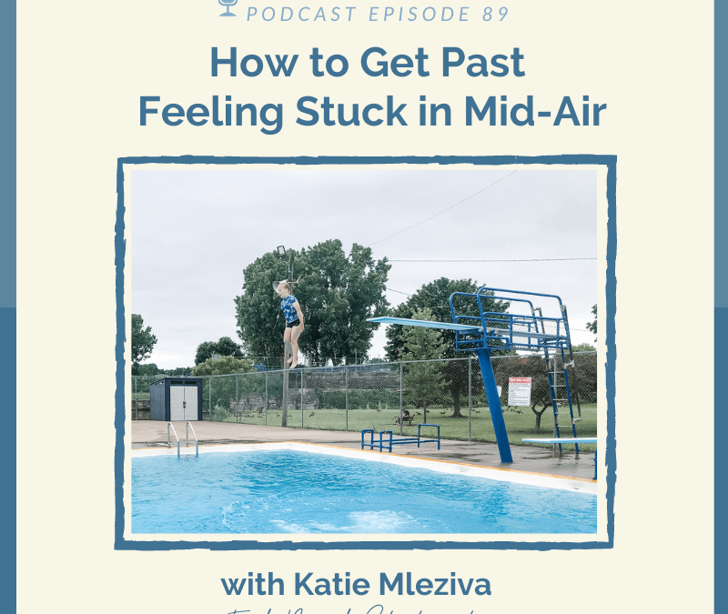 How to Get Past Feeling Stuck in Mid-Air
