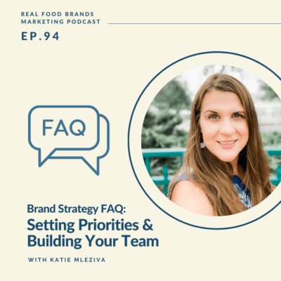 Brand Strategy FAQ: Setting Priorities and Building Your Team