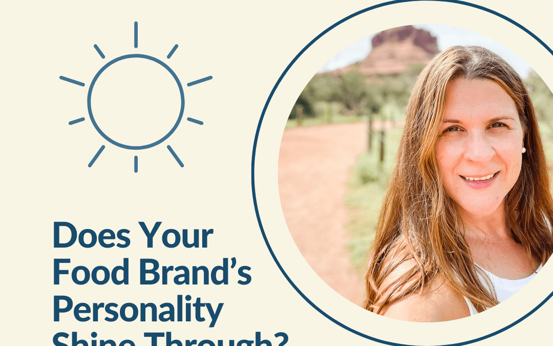 Does Your Food Brand’s Personality Shine Through?